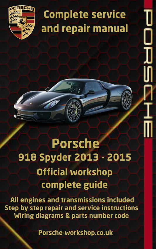 Porsche 918 Spyder 2013 - 2015 Service and Repair Manual